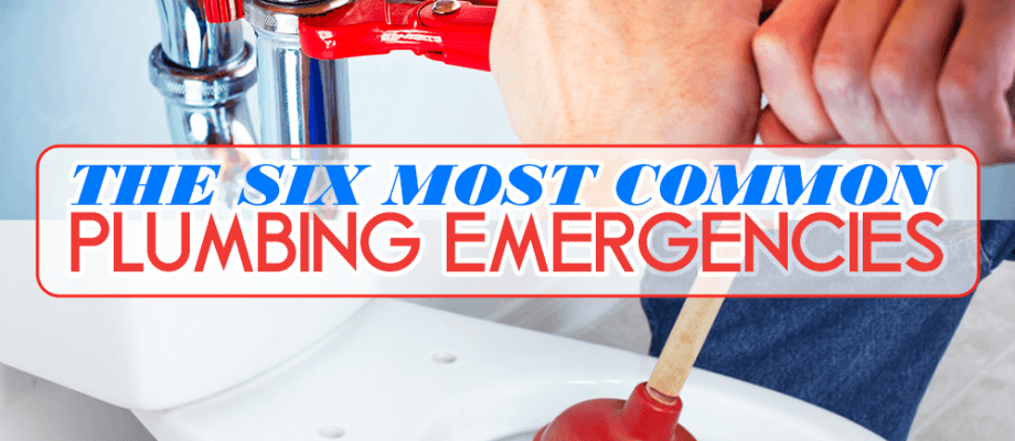 The Six Most Common Plumbing Emergencies